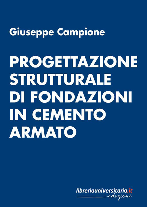 Progettazione strutturale di fondazioni in cemento armato