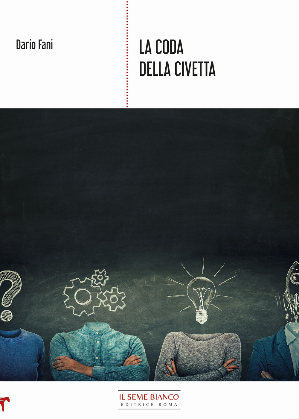 La coda della civetta. Spunti per scoprire i segreti dell'azione consapevole