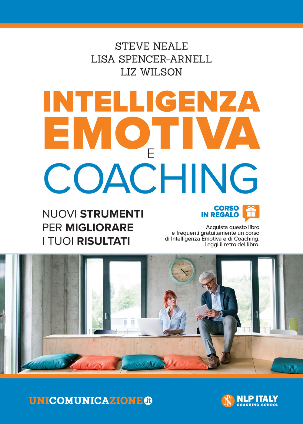 Intelligenza emotiva e coaching. Nuovi strumenti per migliorare i tuoi risultati