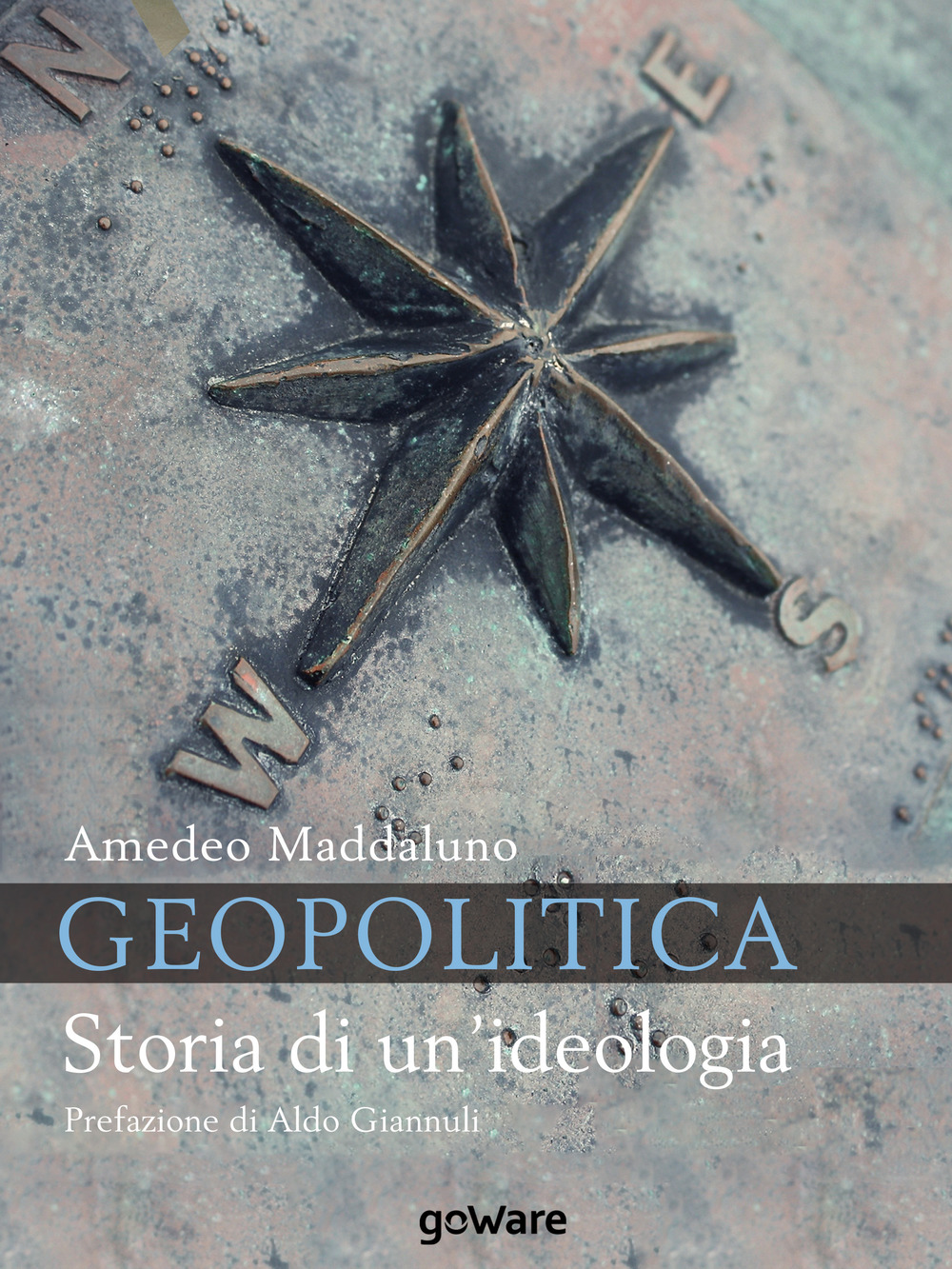 Geopolitica. Storia di un'ideologia