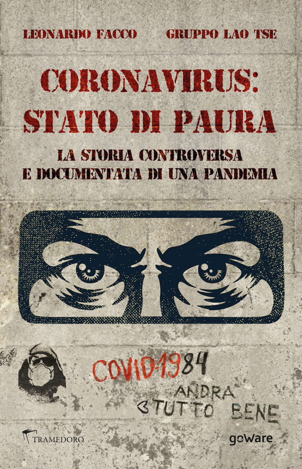 Coronavirus: stato di paura. La storia controversa e documentata di una pandemia