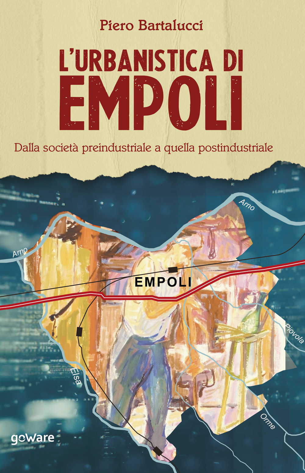 L'urbanistica di Empoli. Dalla società preindustriale e quella postindustriale