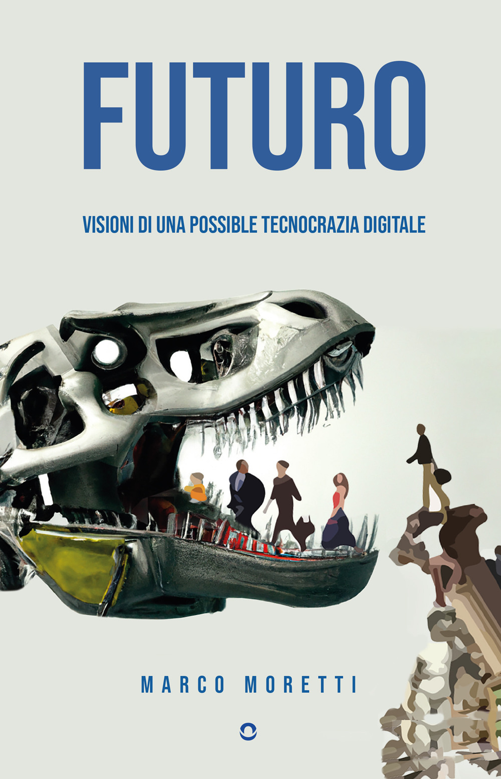 Futuro. Visioni di una possibile tecnocrazia digitale