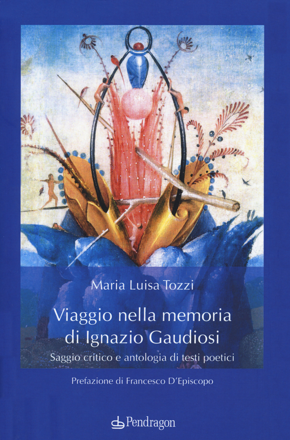 Viaggio nella memoria di Ignazio Gaudiosi. Saggio critico e antologia di testi poetici