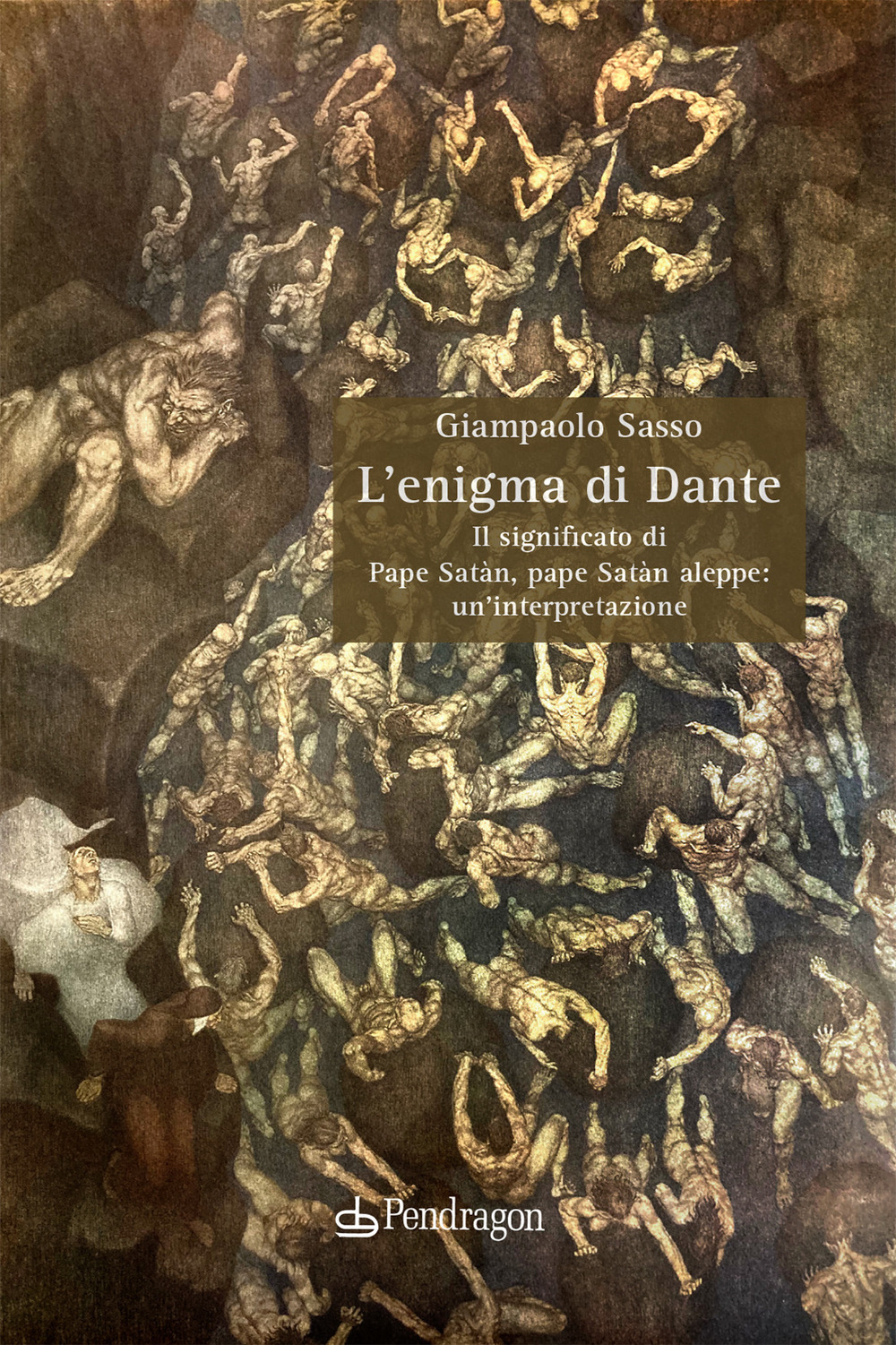 L'enigma di Dante. Il significato di Pape Satàn, pape Satàn aleppe: un'interpretazione
