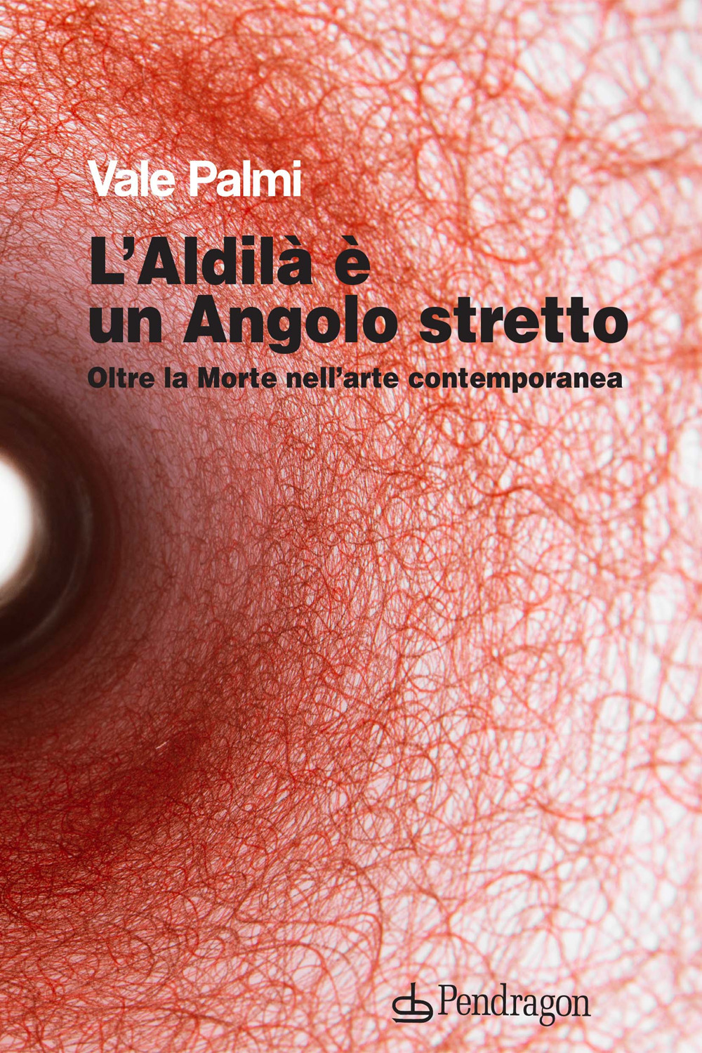 L'aldilà è un angolo stretto. Oltre la morte nell'arte contemporanea