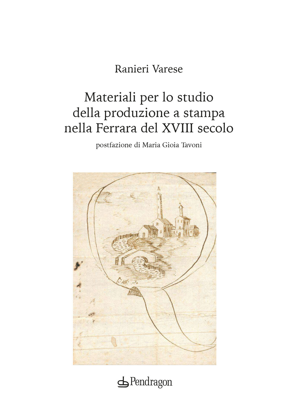 Materiali per lo studio della produzione a stampa nella Ferrara del XVIII secolo