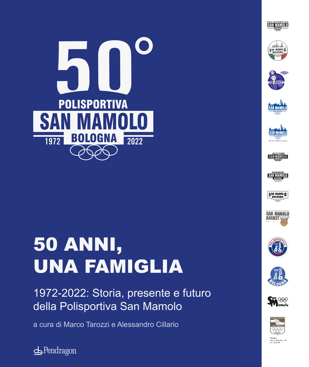 50 anni, una famiglia. 1972-2022: storia, presente e futuro della Polisportiva San Mamolo