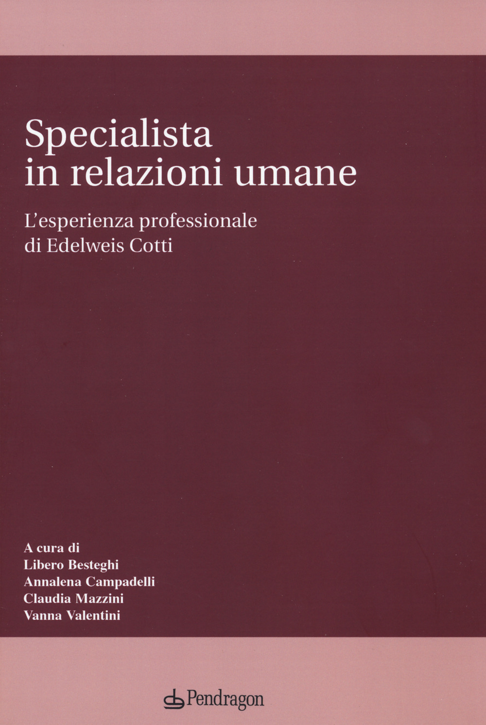 Specialista in relazioni umane. L'esperienza professionale di Edelweis Cotti