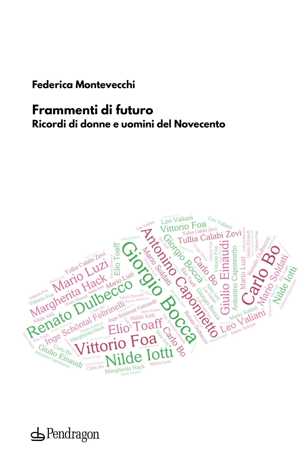 Frammenti di futuro. Ricordi di donne e uomini del Novecento