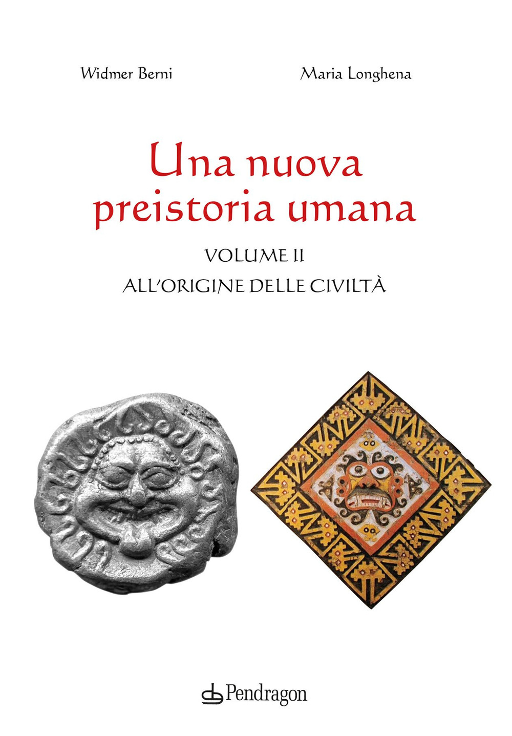 Una nuova preistoria umana. Vol. 2: All'origine delle civiltà