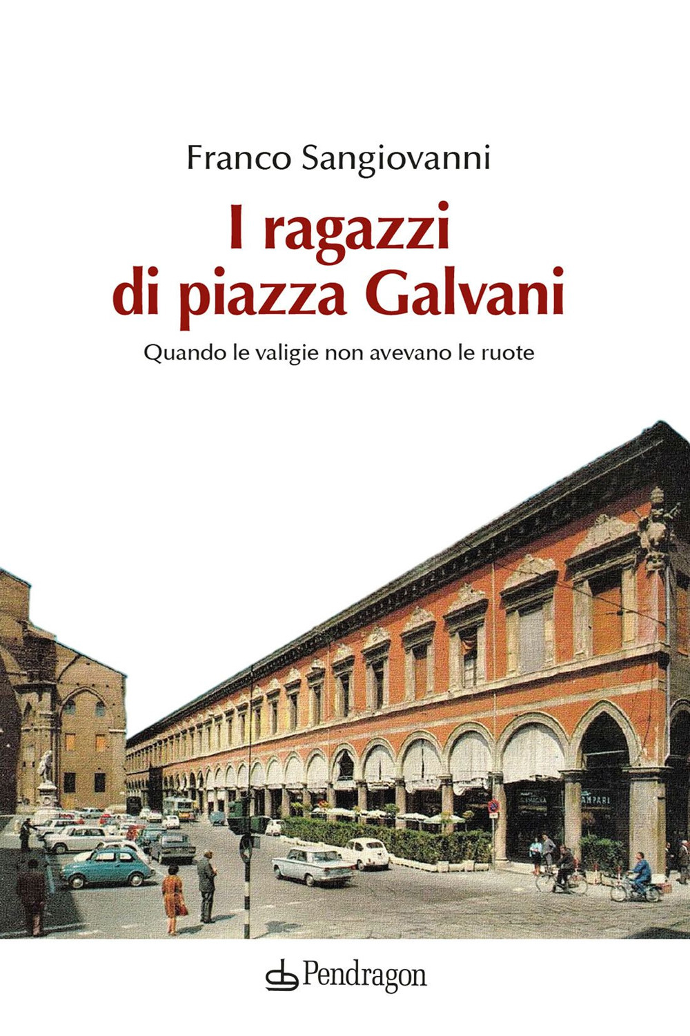 I ragazzi di Piazza Galvani. Quando le valigie non avevano le ruote