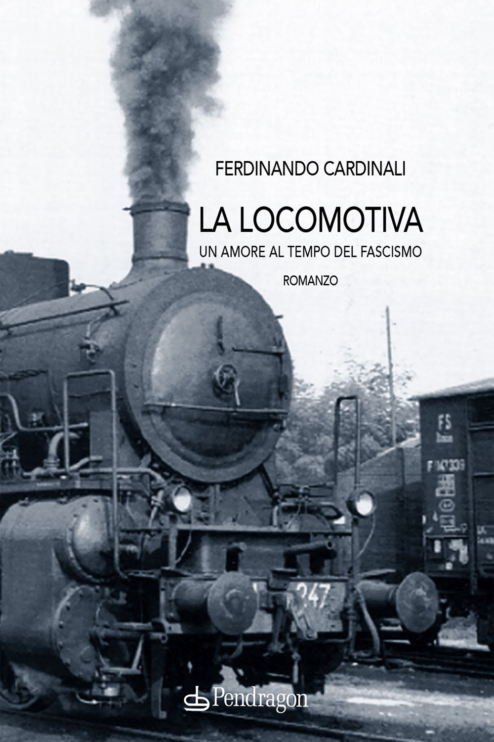 La locomotiva. Un amore al tempo del fascismo