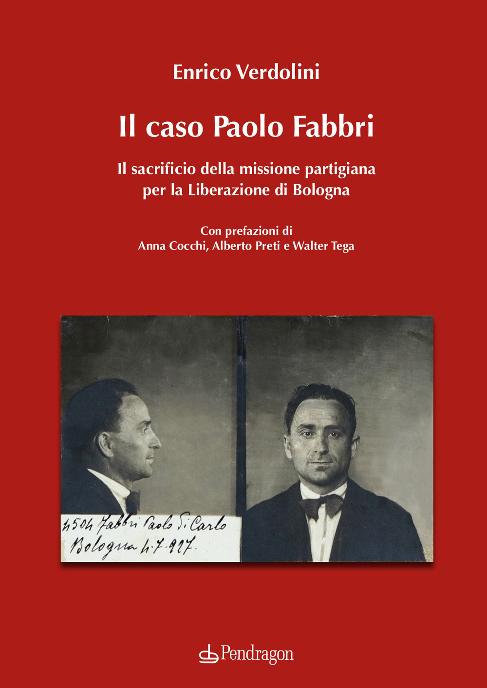 Il caso Paolo Fabbri. Il sacrificio della missione partigiana per la Liberazione di Bologna