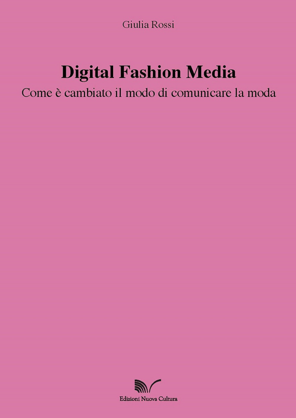 Digital Fashion Media. Come è cambiato il modo di comunicare la moda