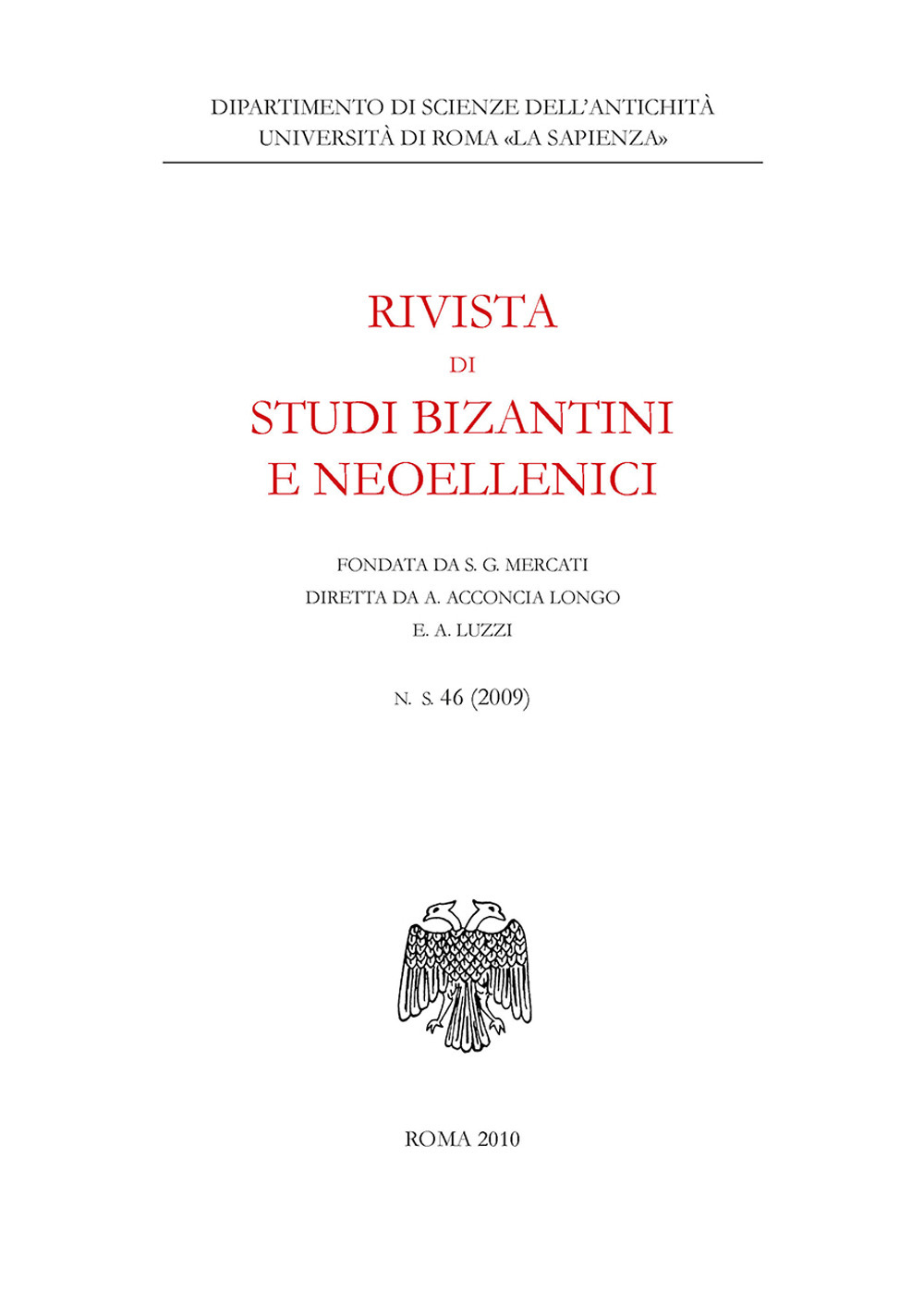 Rivista di studi bizantini e neoellenici (2009). Vol. 46