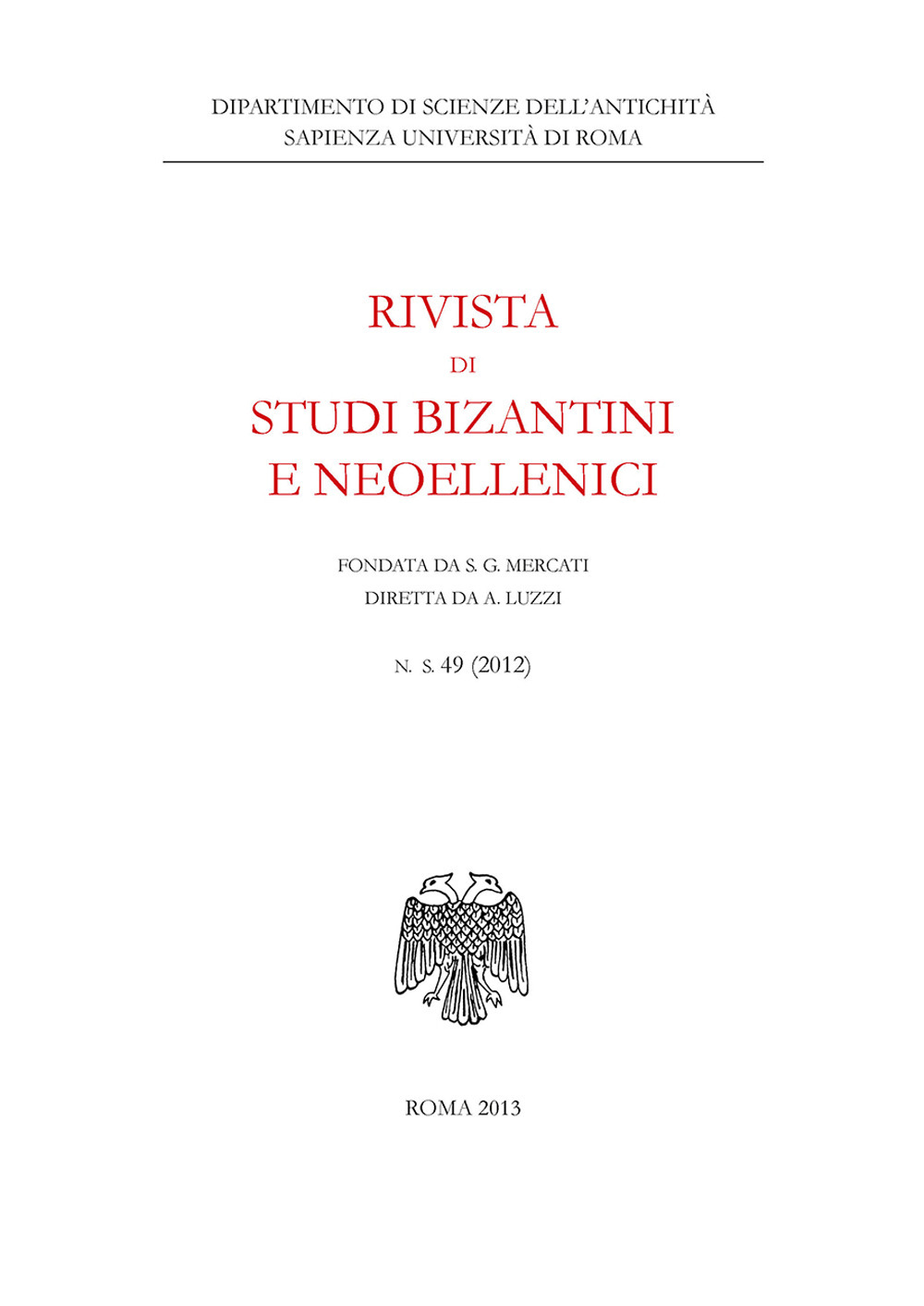 Rivista di studi bizantini e neoellenici. Ediz. anastatica (2012). Vol. 49