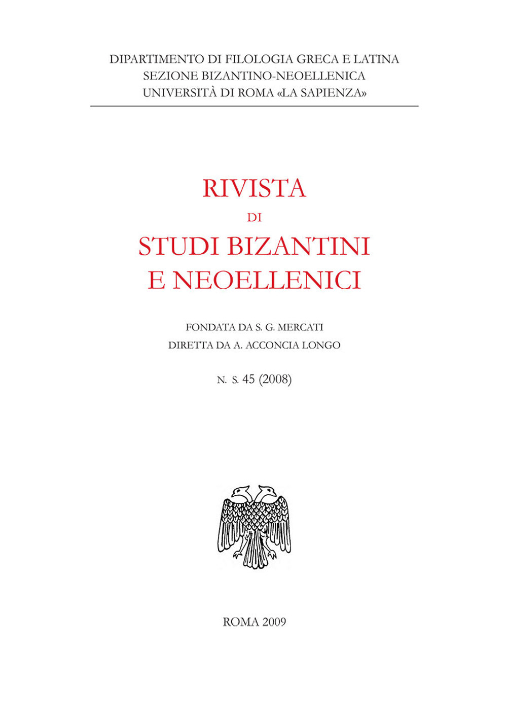 Rivista di studi bizantini e neoellenici. Ediz. anastatica (2008). Vol. 45