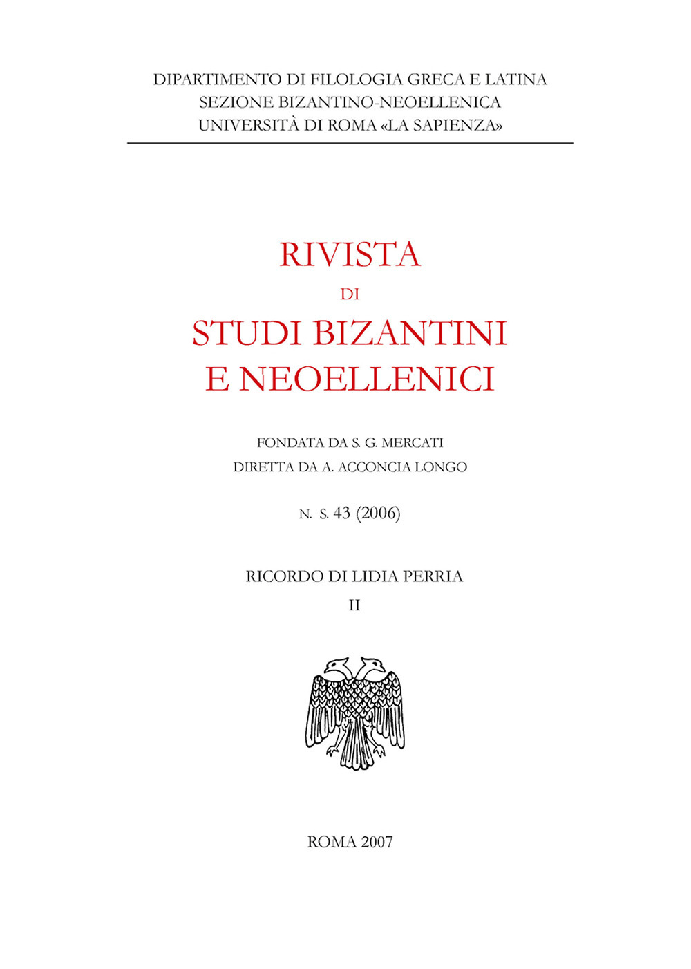 Rivista di studi bizantini e neoellenici. Ediz. anastatica (2006). Vol. 43