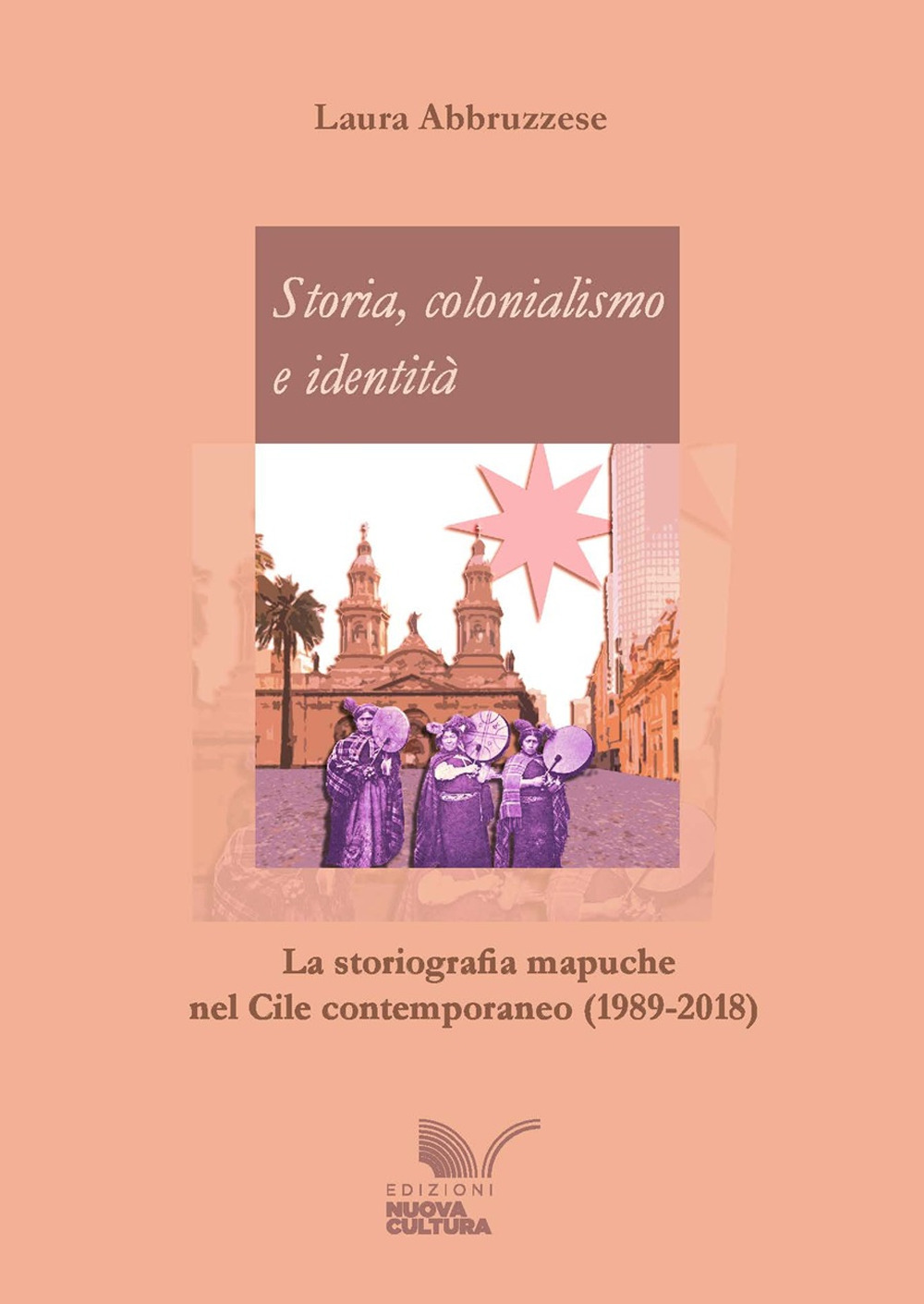 Storia, colonialismo e identità. La storiografia mapuche nel Cile contemporaneo (1989-2018)
