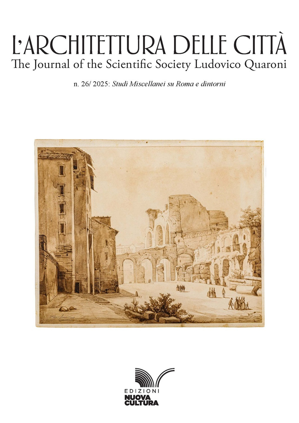 Rivista L'Architettura delle Città (2025). Vol. 26: Studi miscellanei su Roma e dintorni