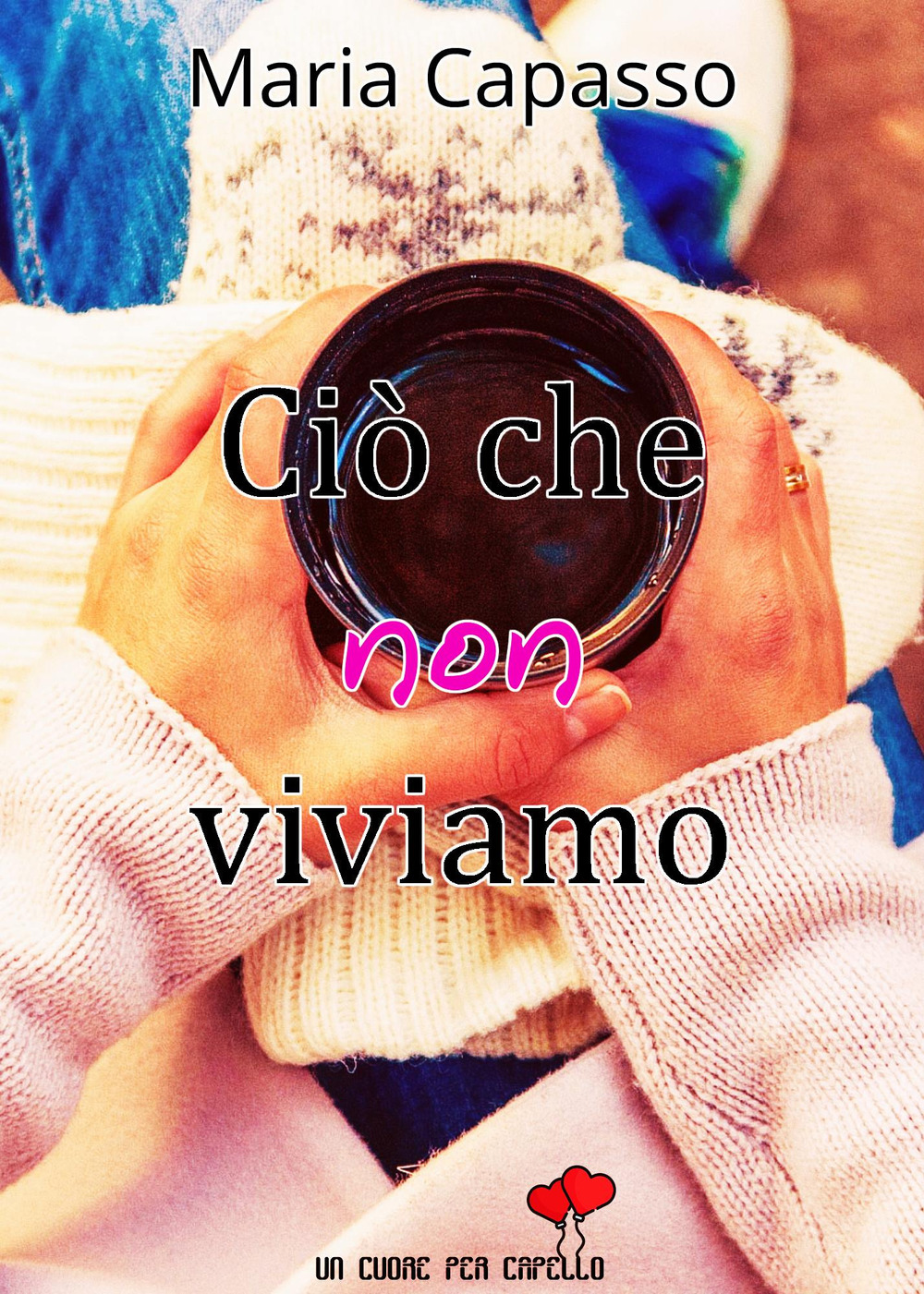 Ciò che non viviamo