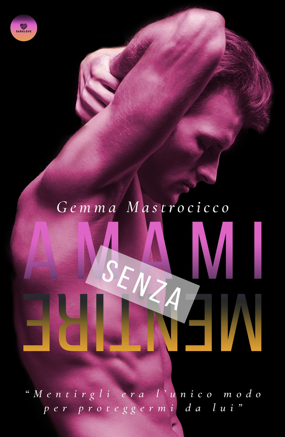 Amami senza mentire