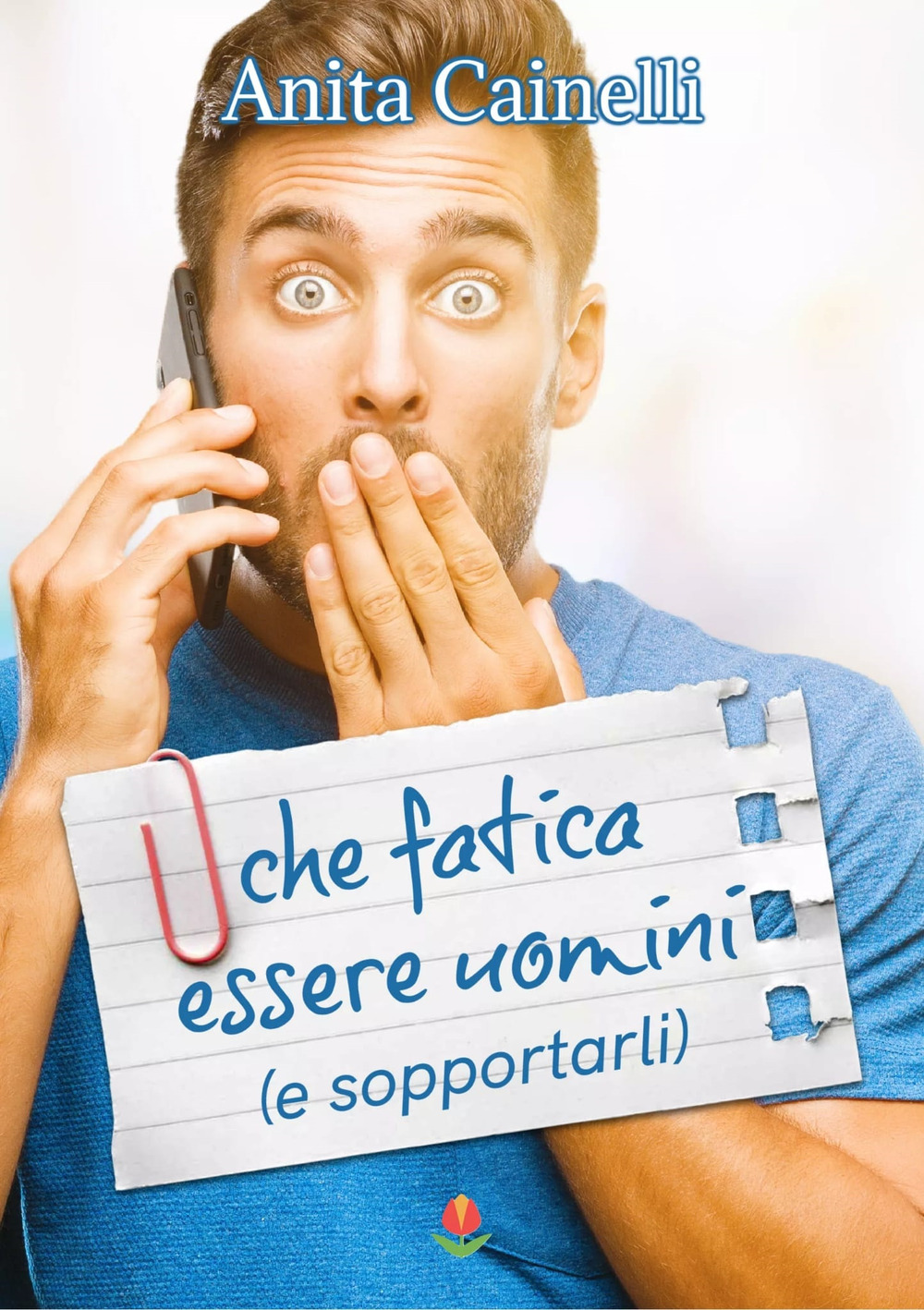 Che fatica essere uomini (e sopportarli)