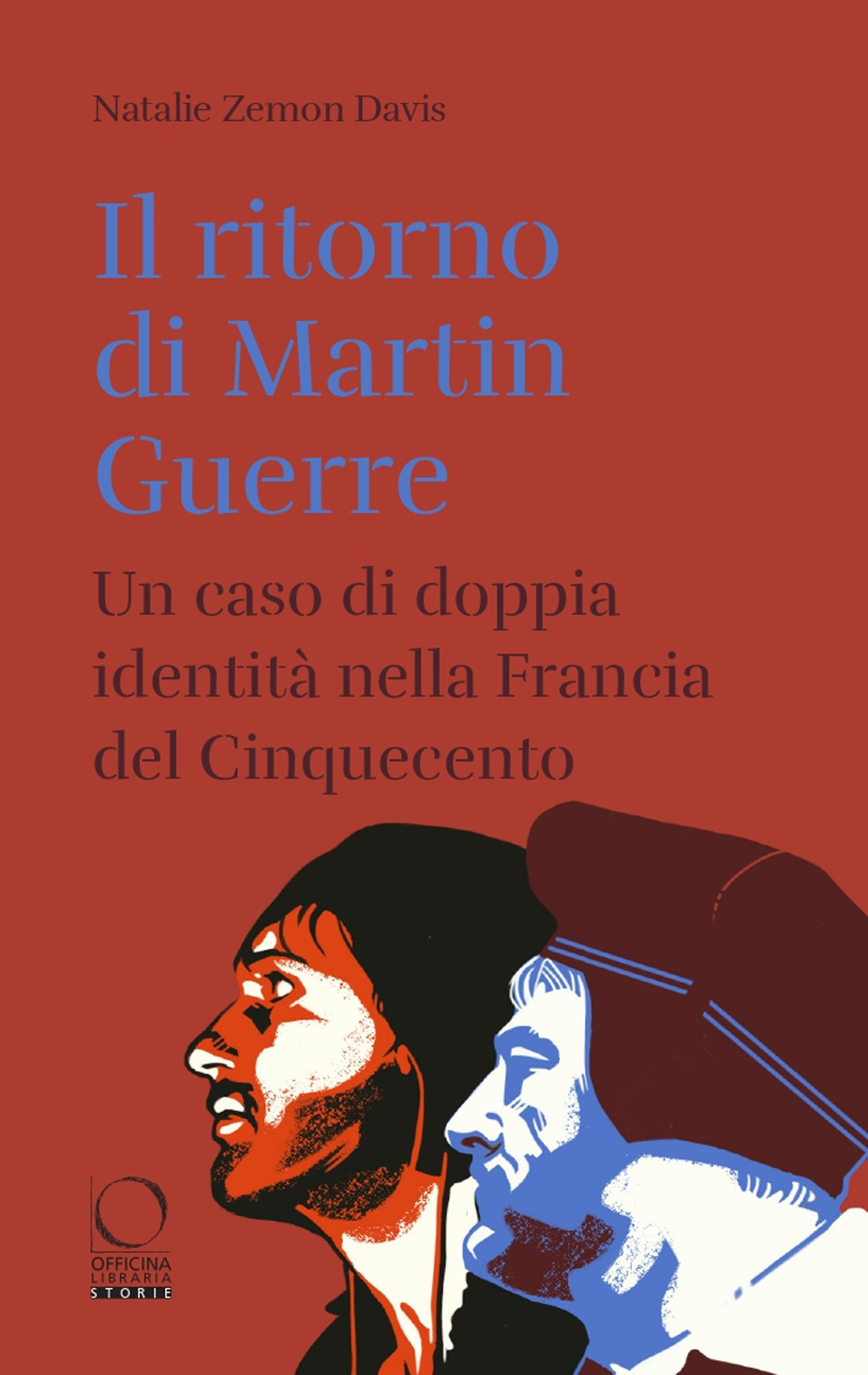 Il ritorno di Martin Guerre. Un caso di doppia identità nella Francia del Cinquecento