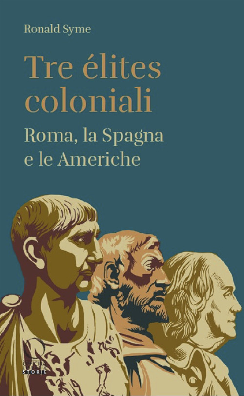 Tre élites coloniali. Roma, la Spagna e le Americhe