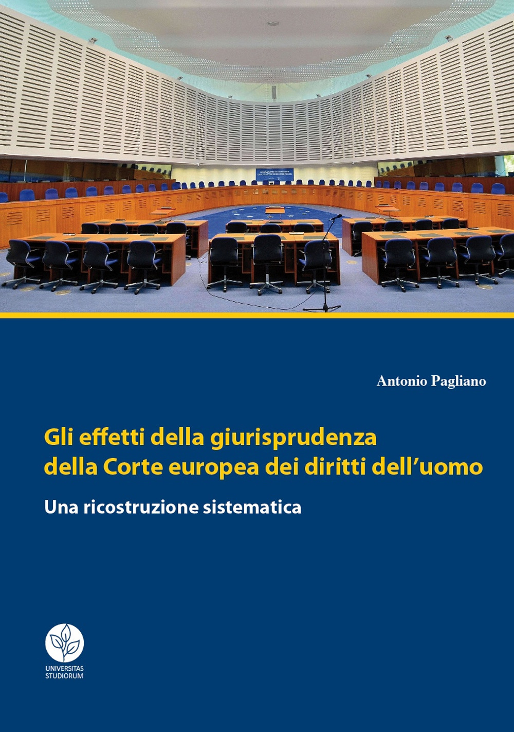 Gli effetti della giurisprudenza della Corte europea dei diritti dell'uomo. Una ricostruzione sistematica