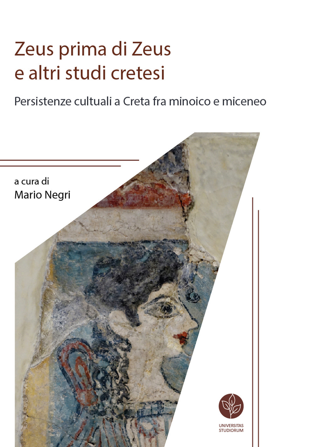 Zeus prima di Zeus e altri studi cretesi. Persistenze cultuali a Creta fra minoico e miceneo