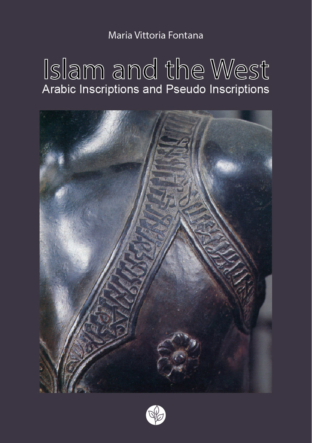 Islam and the West. Arabic inscriptions and pseudo inscriptions