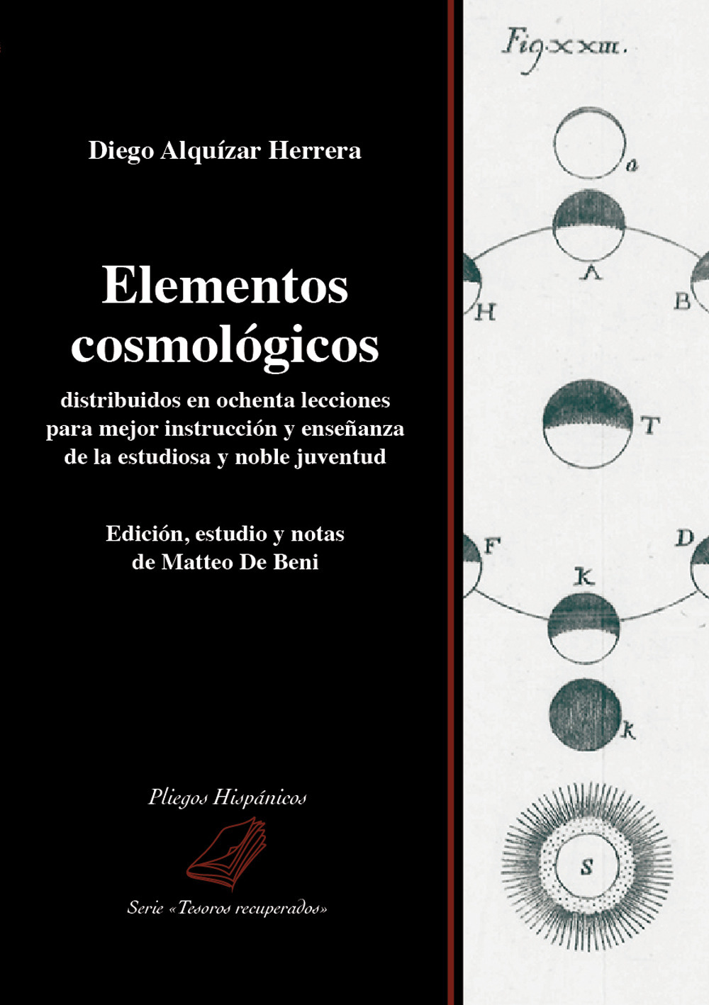 Elementos cosmológicos distribuidos en ochenta lecciones para mejor instrucción y enseñanza de la estudiosa y noble juventud