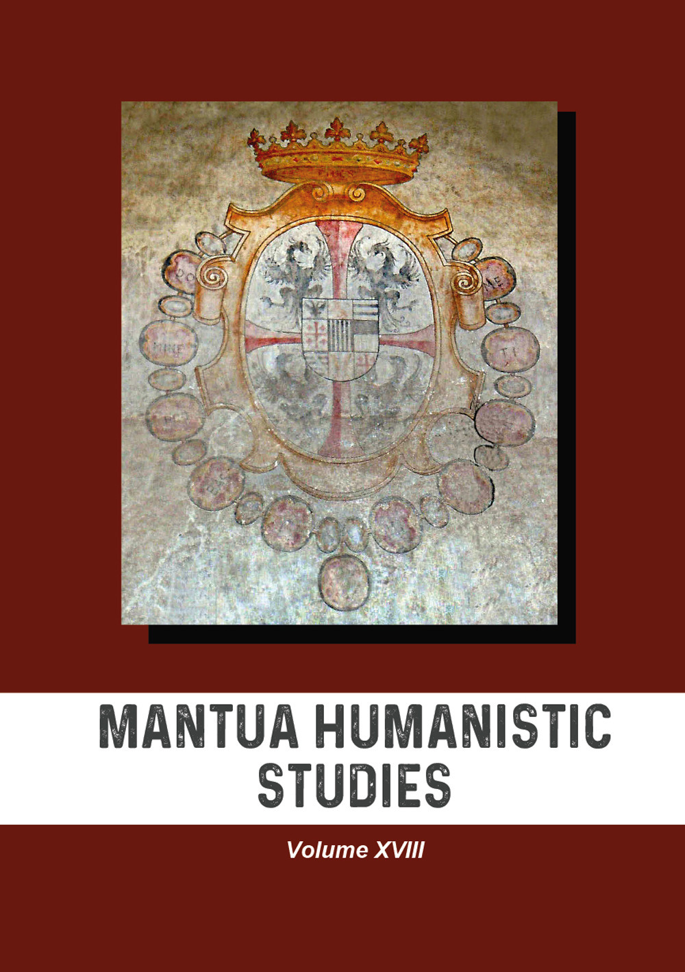 Mantua humanistic studies. Vol. 18