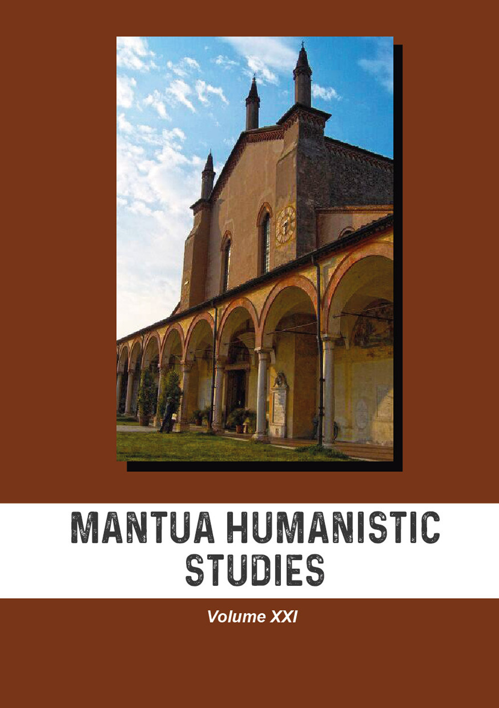 Mantua humanistic studies. Vol. 21