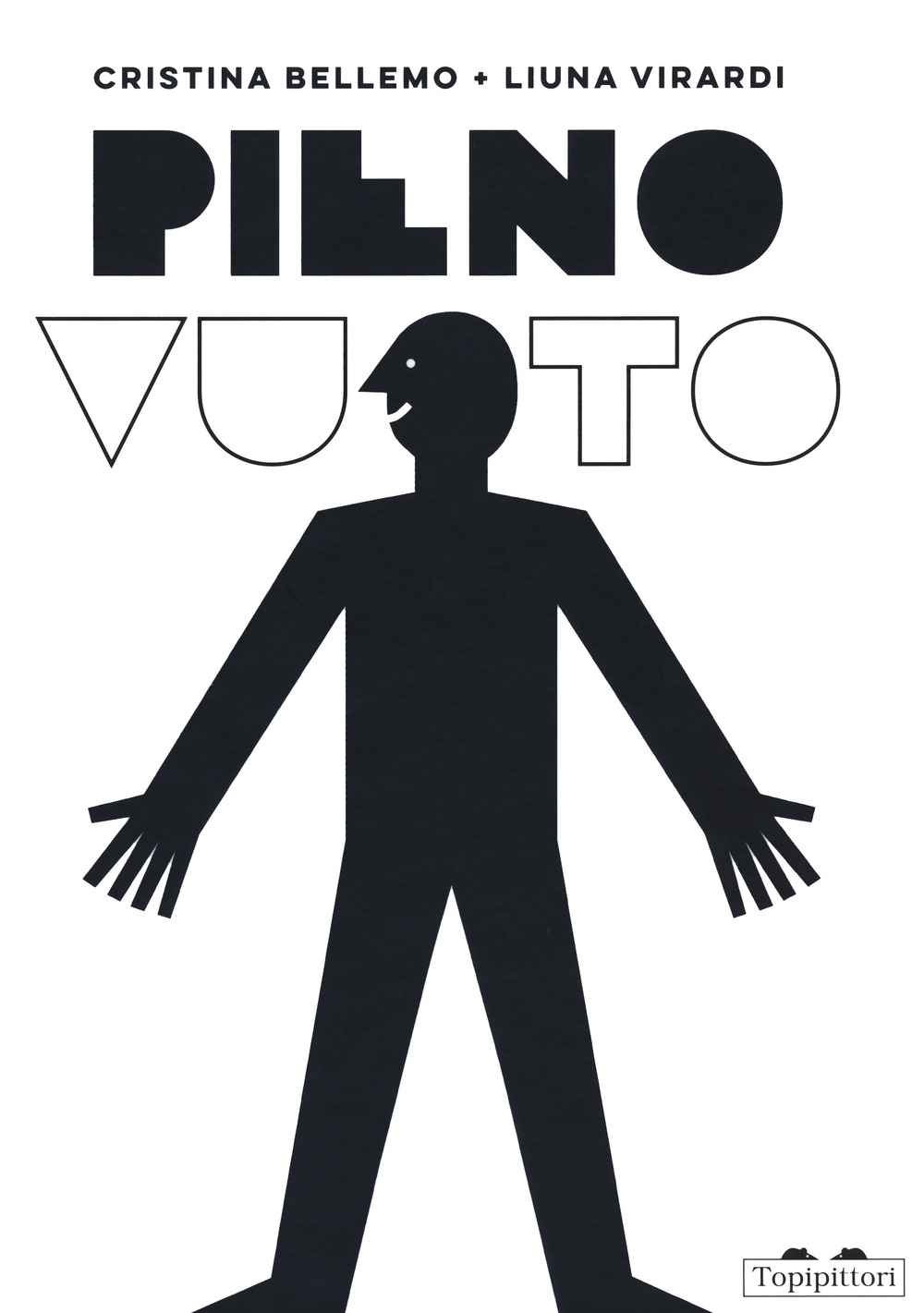 Pieno/vuoto. Ediz. illustrata