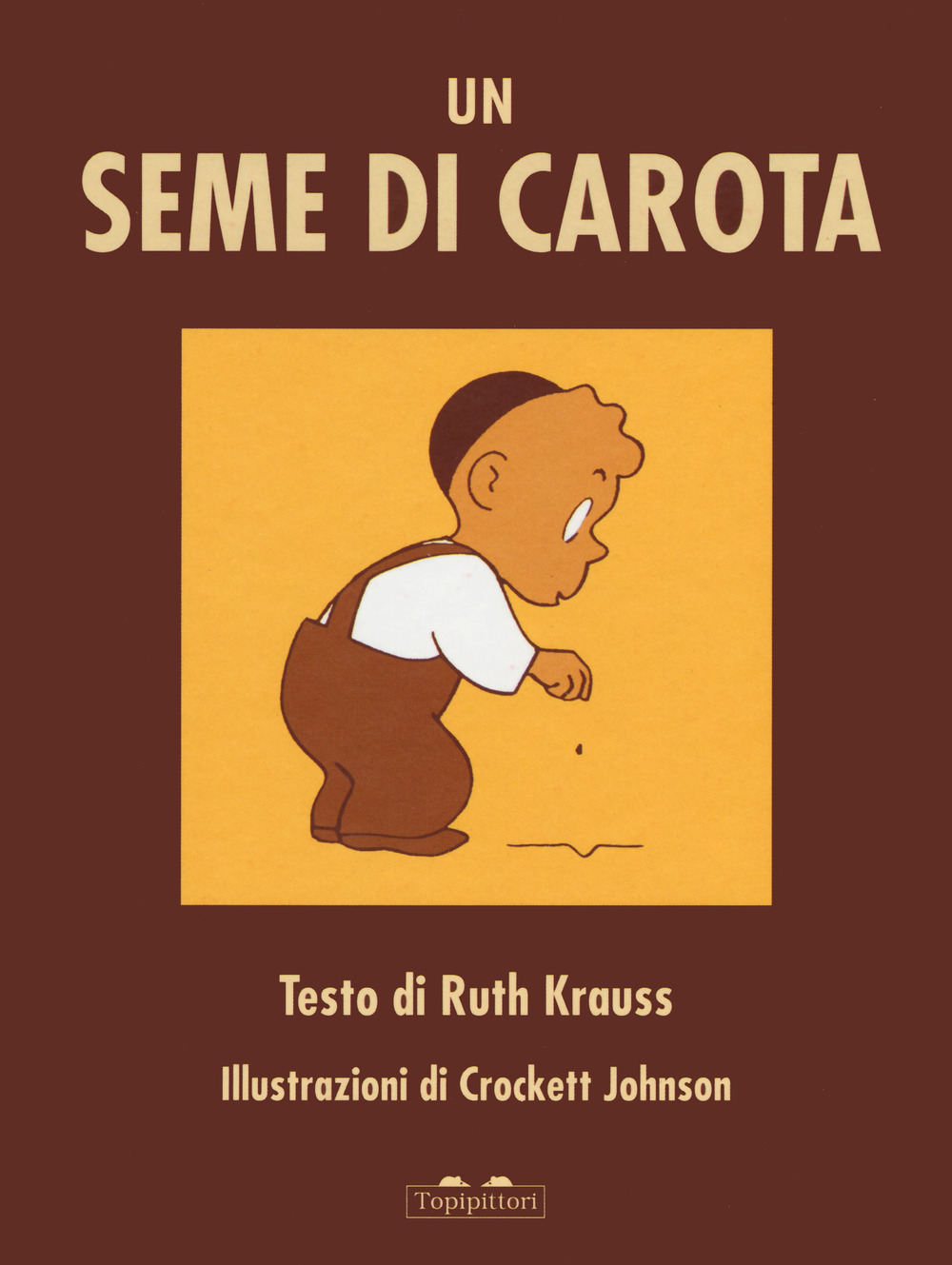 Seme di carota. Ediz. a colori