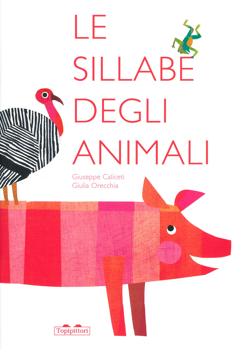 Le sillabe degli animali. Ediz. a colori