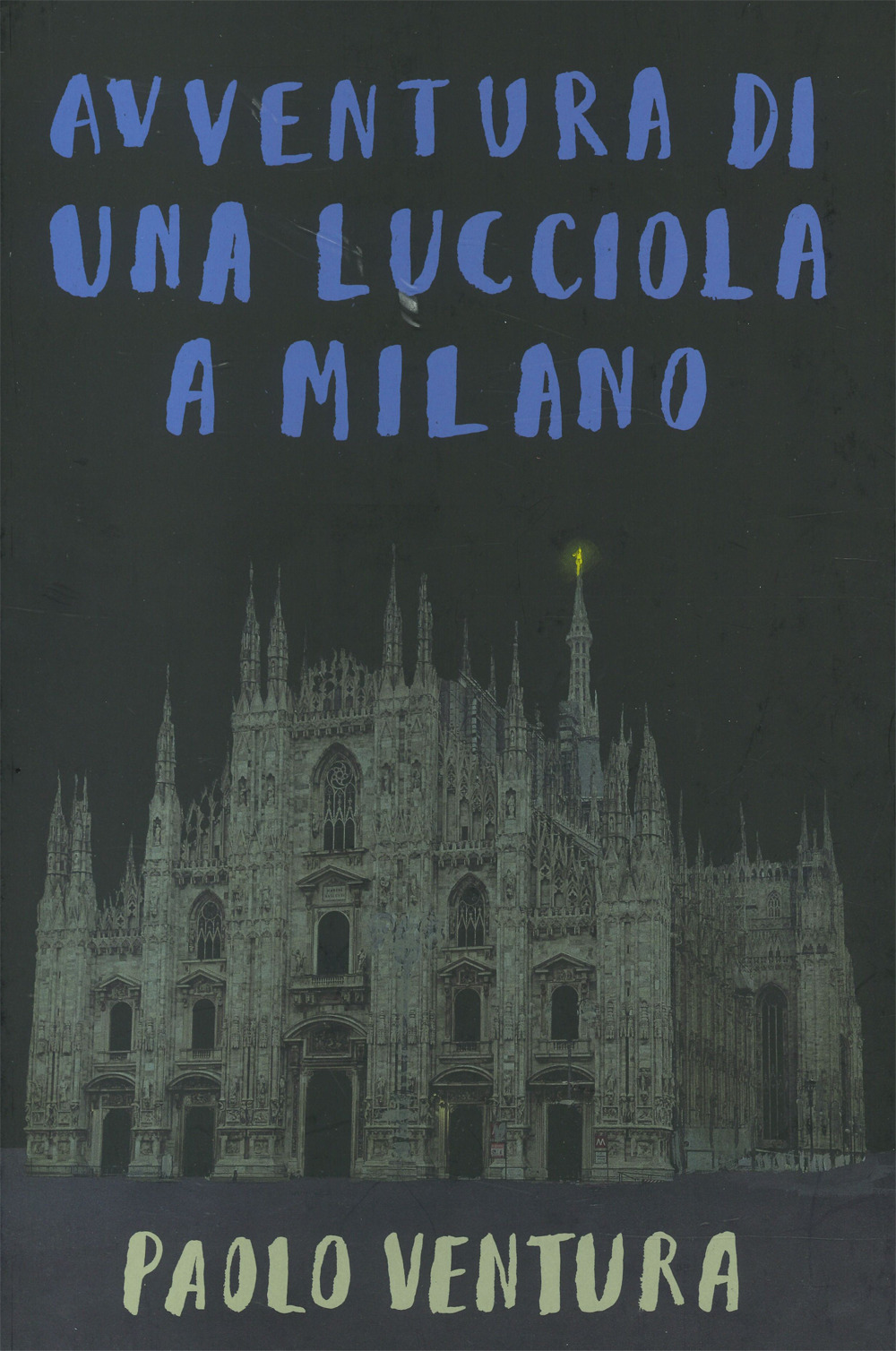 Avventura di una lucciola a Milano. Ediz. a colori