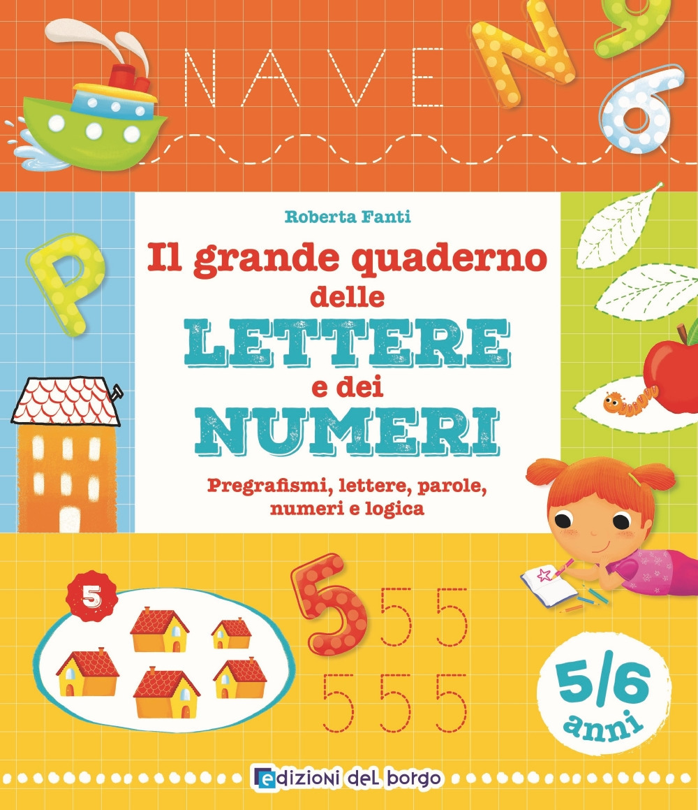 Il grande quaderno delle lettere e dei numeri. 5-6 anni