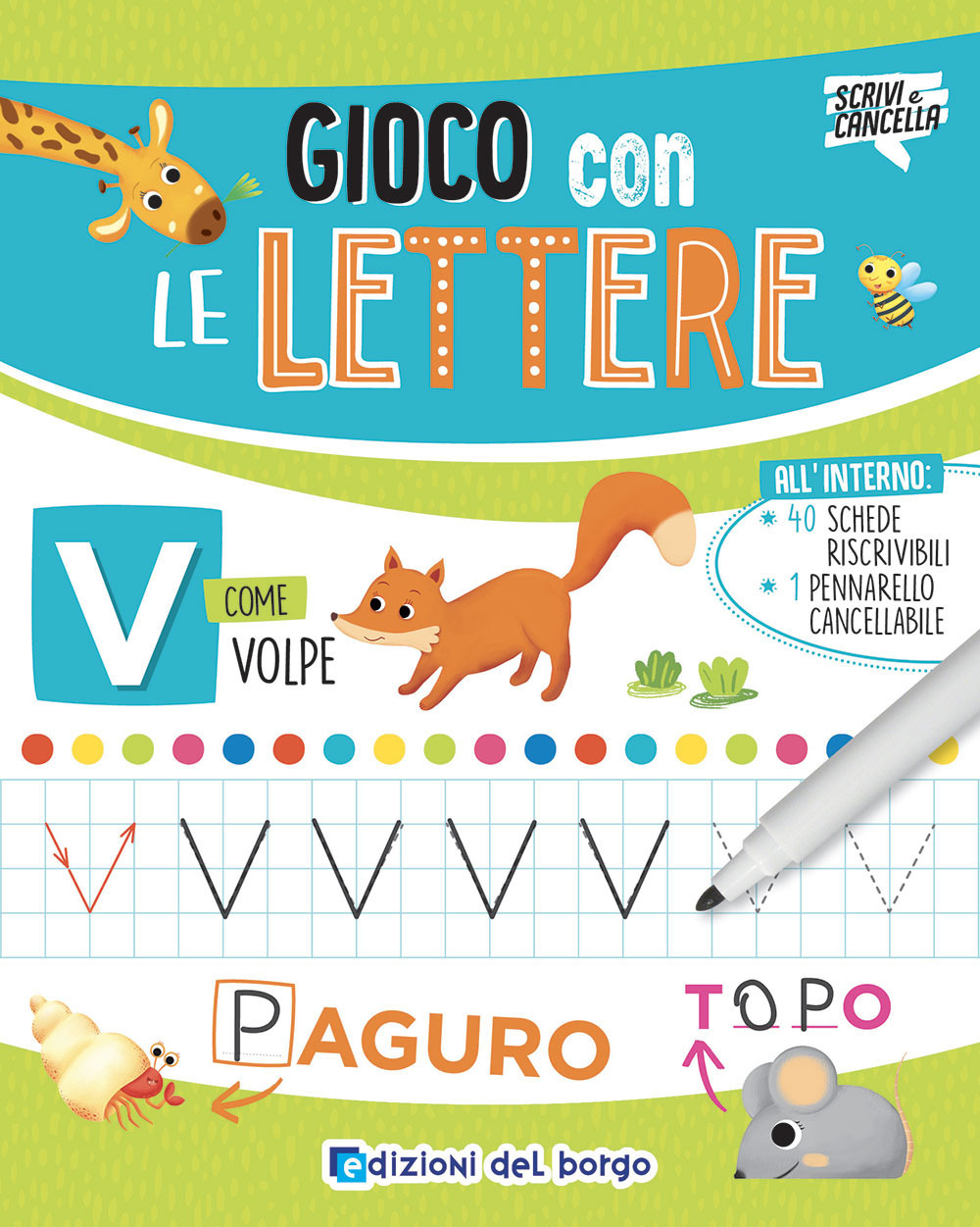 Gioco con le lettere. Ediz. illustrata. Con pennarello cancellabile