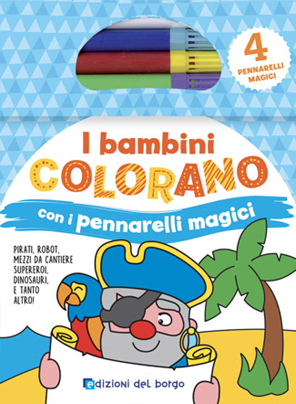 I bambini colorano con pennarelli magici. Colora con pennarelli magici. Ediz. illustrata. Con gadget