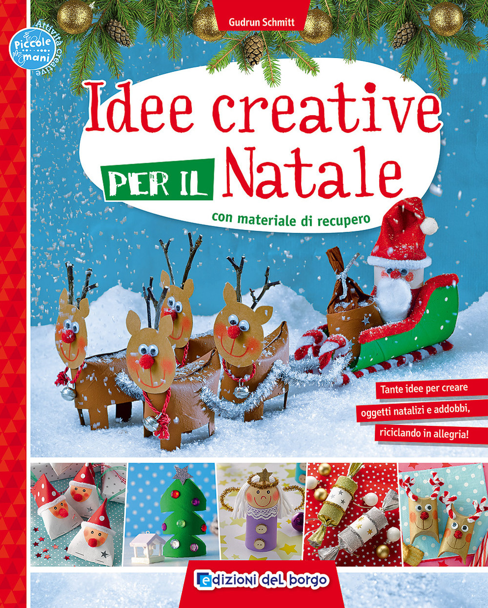 Idee creative per il Natale con materiale di recupero. Ediz. a colori