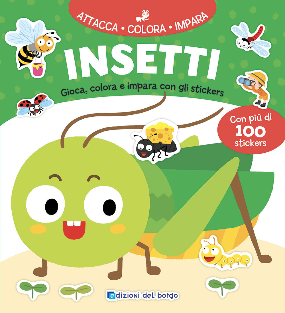 Insetti. Gioca, colora e impara con gli stickers. Con adesivi. Ediz. a colori