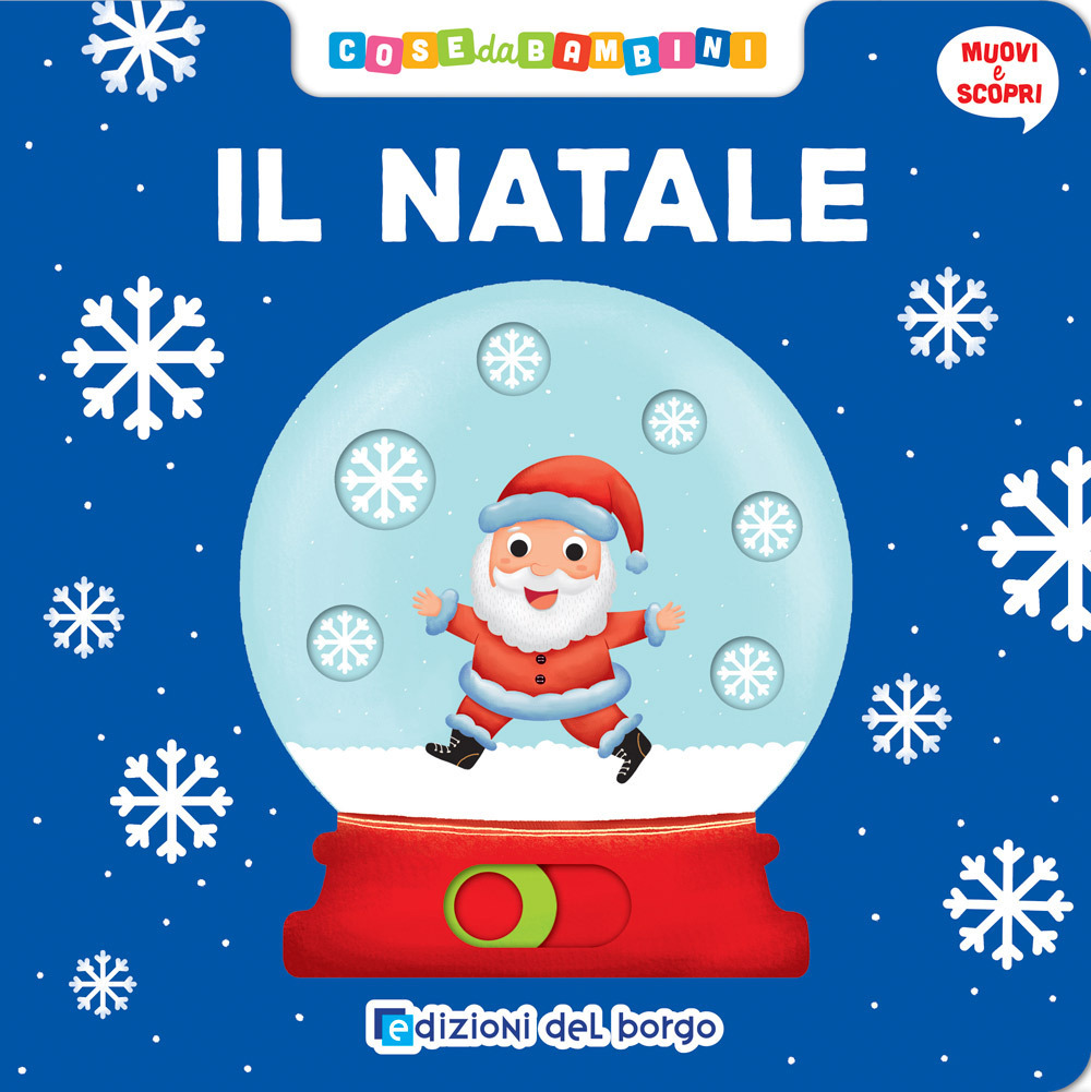 Il Natale. Muovi e scopri. Ediz. illustrata