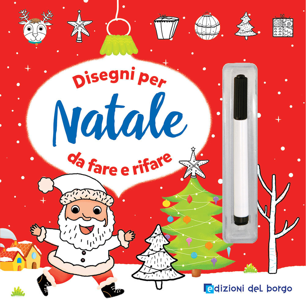 Disegni per Natale da fare e rifare. Ediz. a colori. Con pennarello cancellabile