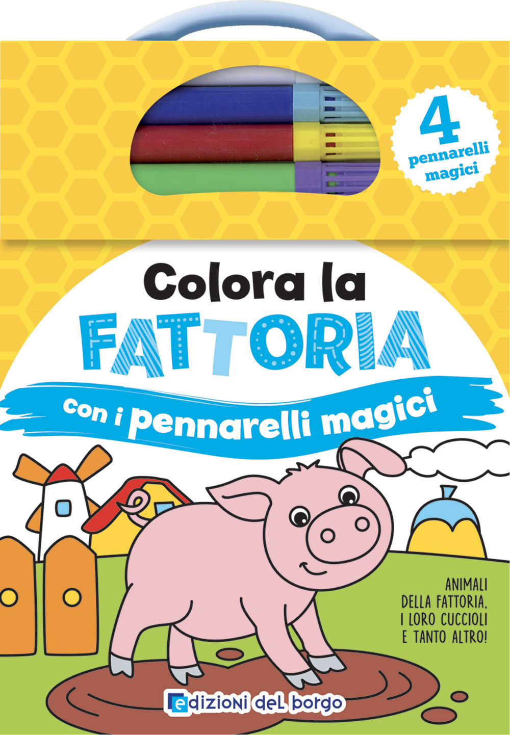 Colora la fattoria con i pennarelli magici. Ediz. a colori. Con 4 pennarelli