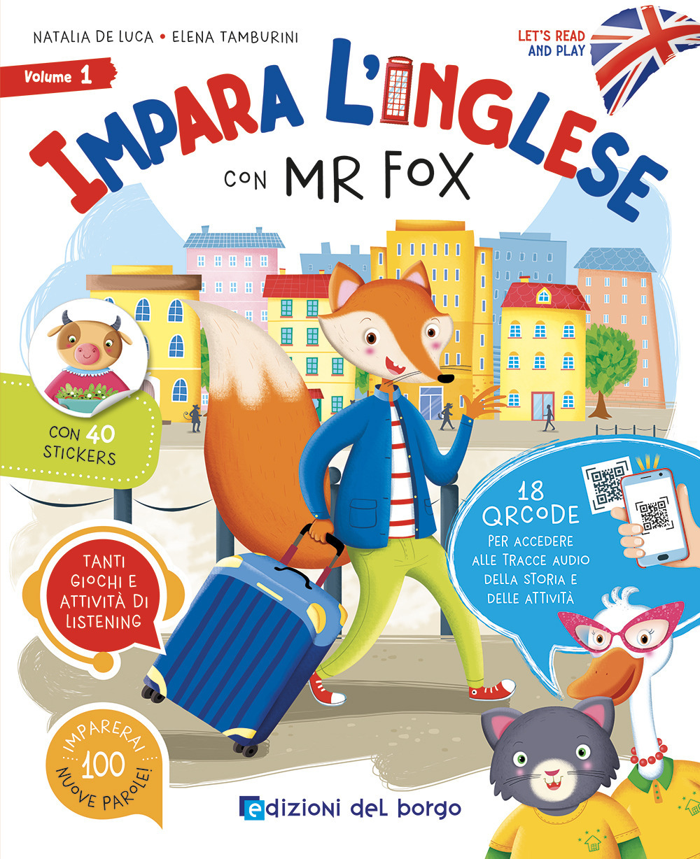 Impara l'inglese con Mr Fox. Let's read and play. Ediz. a colori. Con 40 stickers. Con QR code per accedere alle tracce audio. Vol. 1