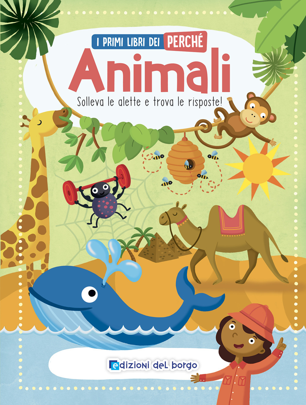 Animali. I primi libri del perché. Ediz. a colori